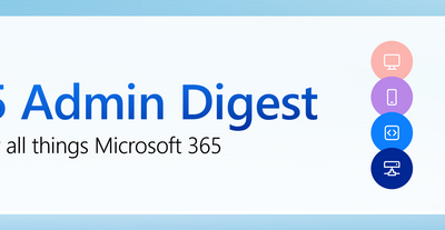 Microsoft 365 Admin Monthly Digest – May 2023