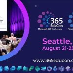 365 EduCon & PWR EduCon coming to Seattle, WA | Aug. 21-25