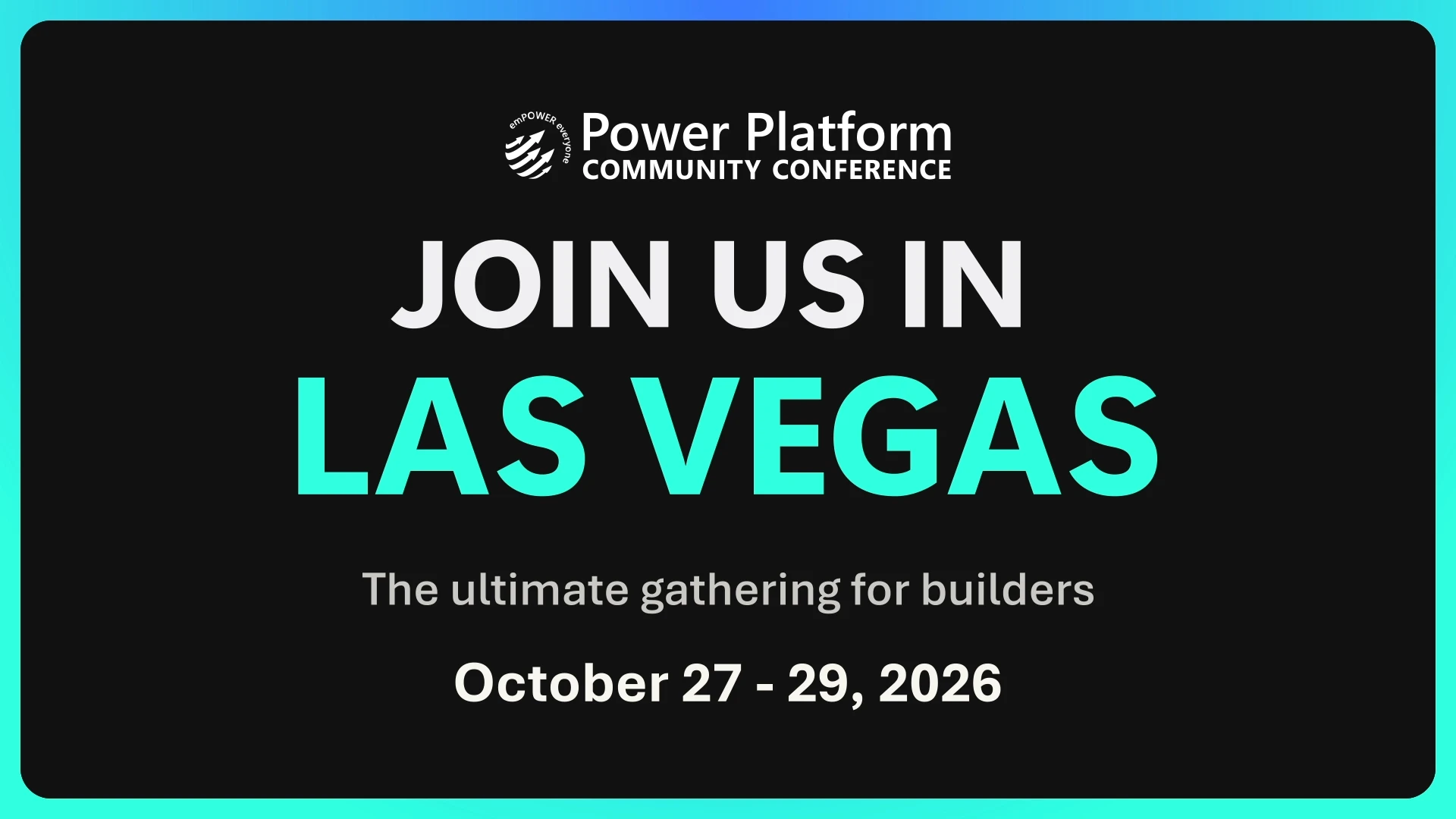 Power Platform Community Conference 2026 promotional graphic inviting attendees to join the event in Las Vegas on October 27–29, 2026.